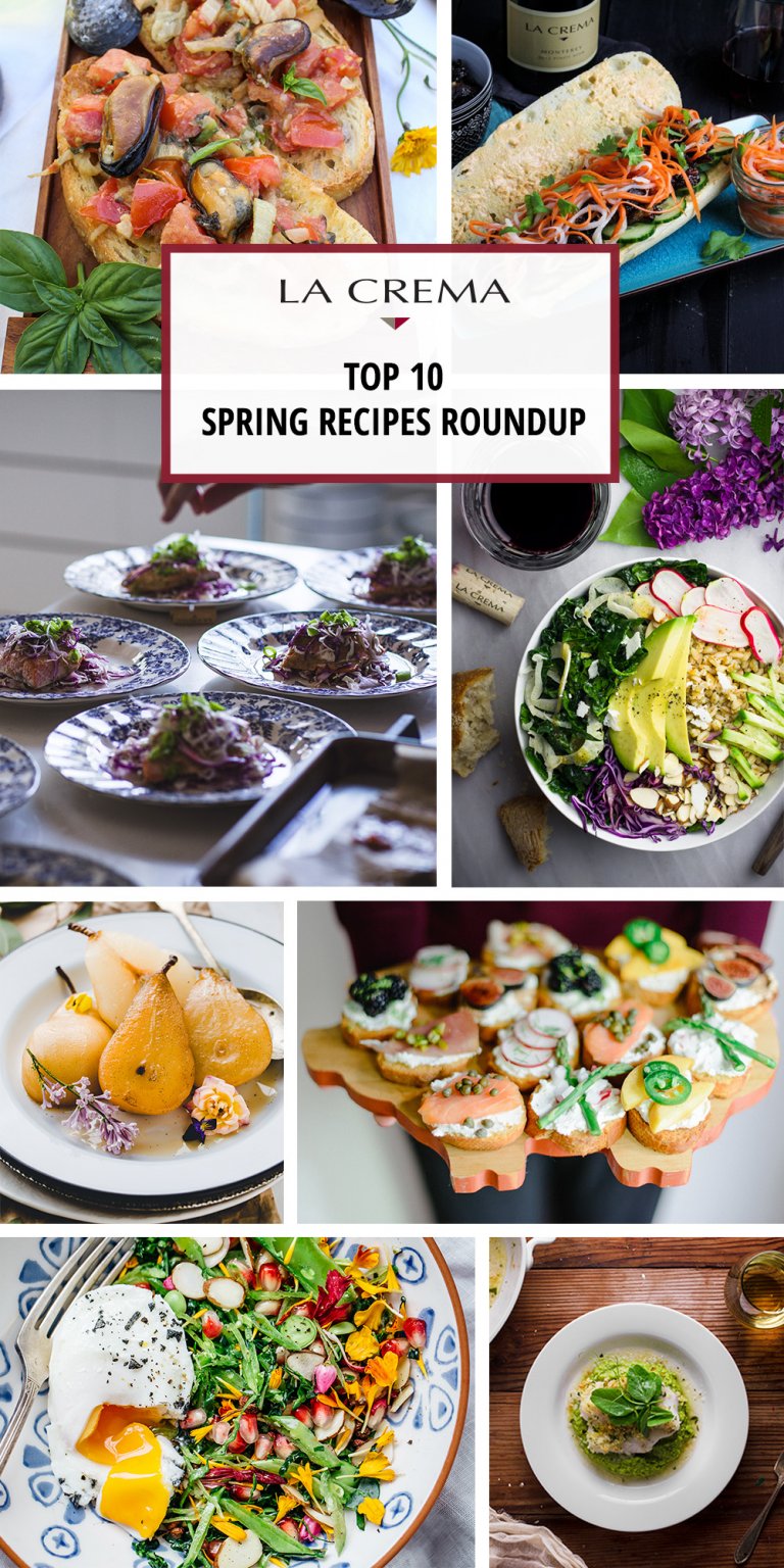 Top 10 Spring Recipes Roundup - La Crema